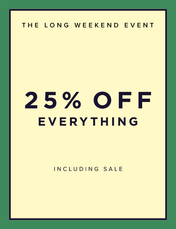 HOBBS THE LONG WEEKEND EVENT: 25% OFF EVERYTHING