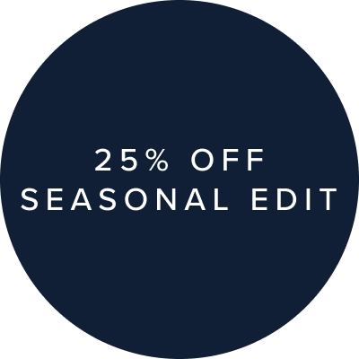 25% Off Seasonal Edit