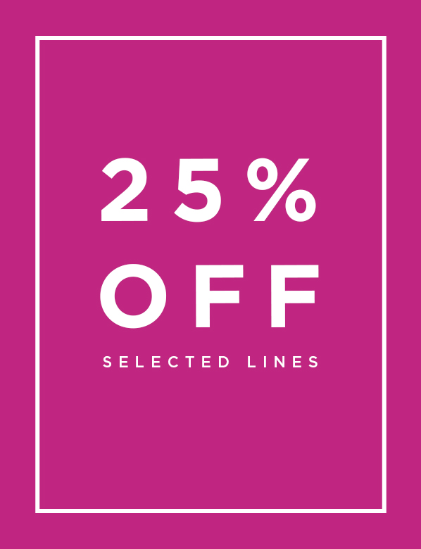 25% Off Selected Late Summer Lines