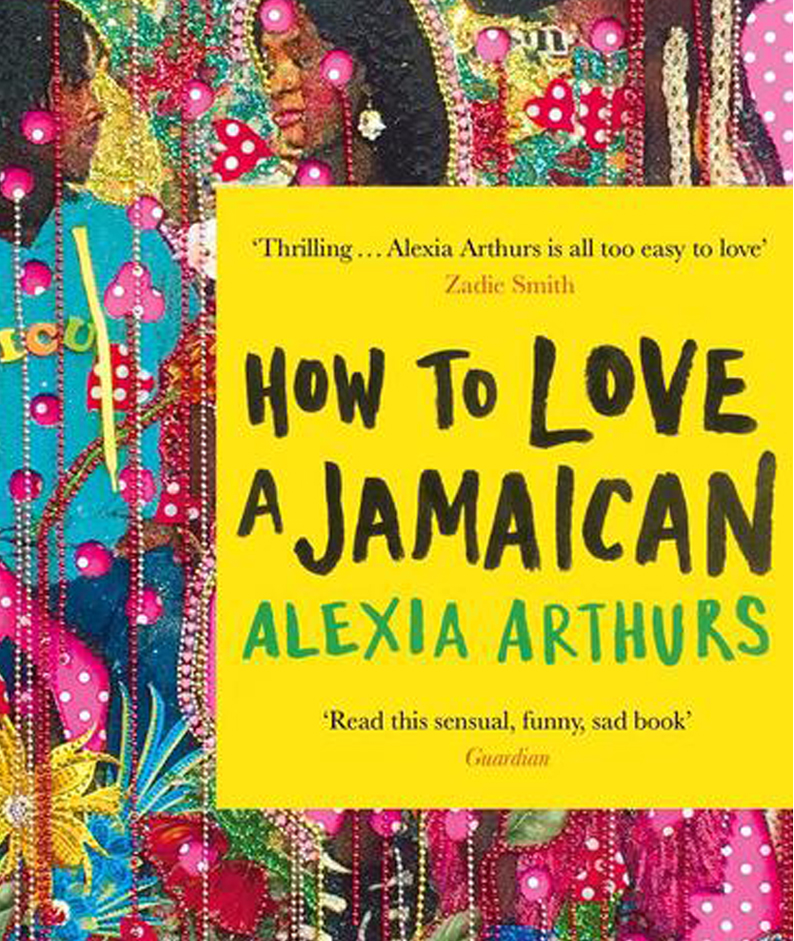 The colourful cover of Alexia Arthurs, How To Love At Jamaican
