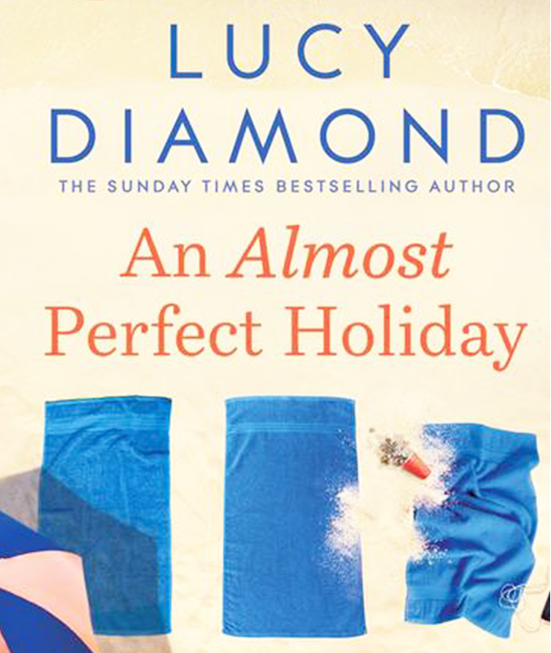 An Almost Perfect Holiday by Lucy Diamond