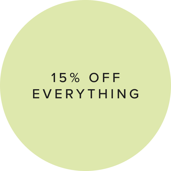 15% Off Everything*